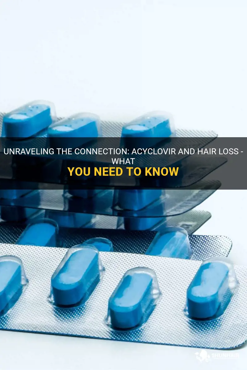 can acyclovir make your hair fall out