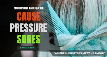 Can Brushing Hair Too Often Cause Pressure Sores?