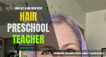 Is it Possible to Get a Job as a Preschool Teacher with Dyed Hair?