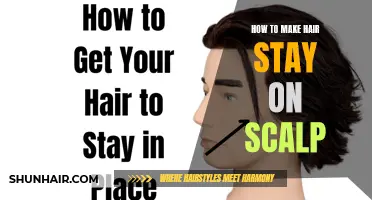 The Ultimate Guide to Making Your Hair Stay on Your Scalp