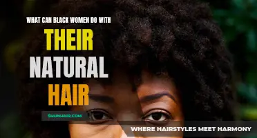 Unleashing the Power of Natural Hair: Endless Possibilities for Black Women