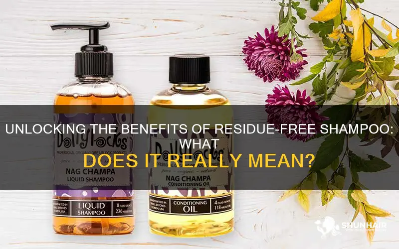 what does residue free shampoo mean