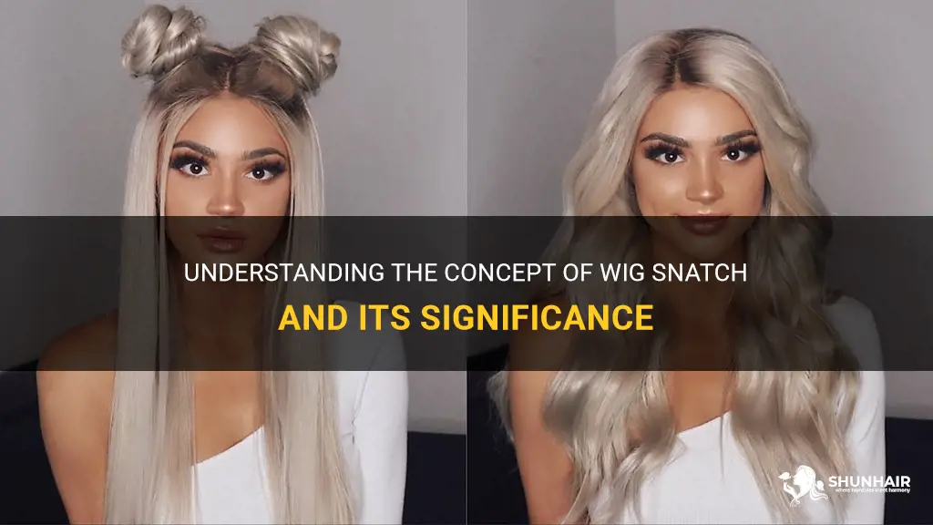 what is wig snatch